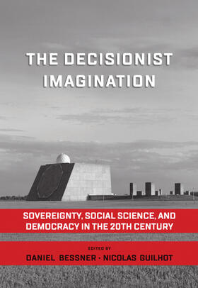 Bessner / Guilhot | The Decisionist Imagination | Buch | 978-1-78533-915-8 | sack.de