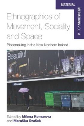 Komarova / Svasek |  Ethnographies of Movement, Sociality and Space | eBook | Sack Fachmedien