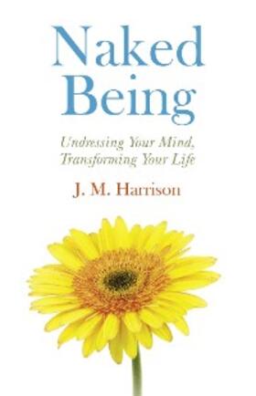 Harrison |  Naked Being | eBook | Sack Fachmedien