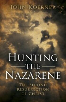 Koerner |  Hunting the Nazarene | eBook | Sack Fachmedien