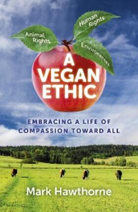 Hawthorne |  A Vegan Ethic | eBook | Sack Fachmedien