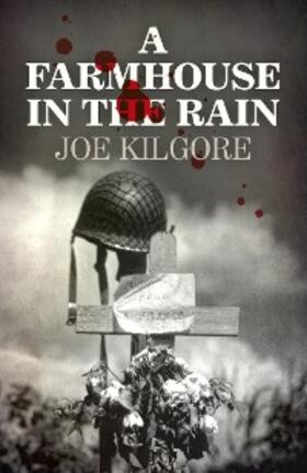 Kilgore |  A Farmhouse in the Rain | eBook | Sack Fachmedien