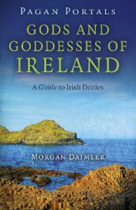 Daimler |  Pagan Portals - Gods and Goddesses of Ireland | eBook | Sack Fachmedien
