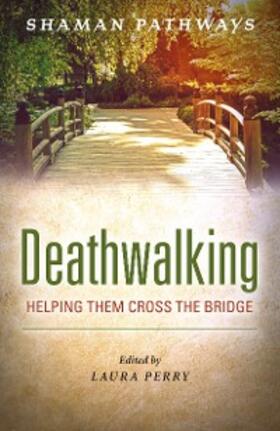 Perry |  Shaman Pathways - Deathwalking | eBook | Sack Fachmedien