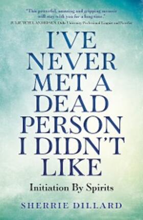 Dillard |  I've Never Met A Dead Person I Didn't Like | eBook | Sack Fachmedien