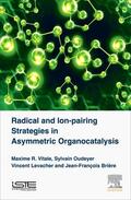 Vitale / Oudeyer / Levacher |  Radical and Ion-Pairing Strategies in Asymmetric Organocatalysis | Buch |  Sack Fachmedien