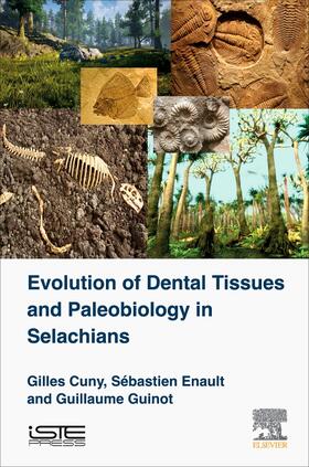 Cuny / Guinot / Enault | Evolution of Dental Tissues and Paleobiology in Selachians | Buch | 978-1-78548-139-0 | sack.de