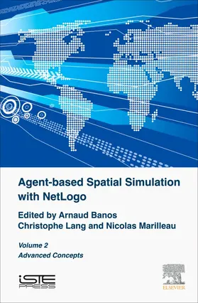 Banos / Lang / Marilleau |  Agent-Based Spatial Simulation with Netlogo, Volume 2 | Buch |  Sack Fachmedien