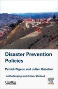 Pigeon / Rebotier |  Disaster Prevention Policies | Buch |  Sack Fachmedien