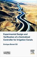 Bonet Gil |  Experimental Design and Verification of a Centralized Controller for Irrigation Canals | Buch |  Sack Fachmedien