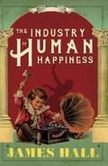 Hall |  The Industry of Human Happiness | eBook | Sack Fachmedien
