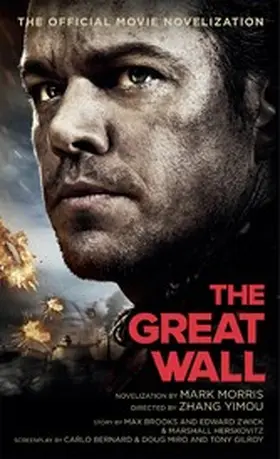 Morris |  The Great Wall - The Official Movie Novelization | eBook | Sack Fachmedien