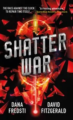 Fredsti / Fitzgerald |  Time Shards - Shatter War | eBook | Sack Fachmedien