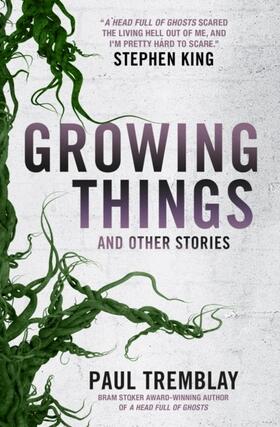 Tremblay |  Growing Things and Other Stories | Buch |  Sack Fachmedien