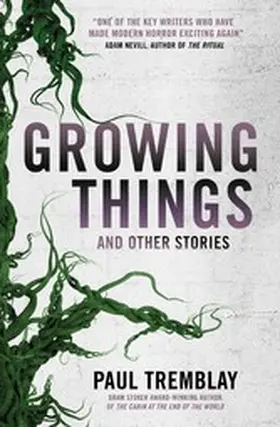 Tremblay |  Growing Things and Other Stories | eBook | Sack Fachmedien