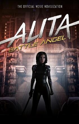 Cadigan |  Alita: Battle Angel - The Official Movie Novelization | Buch |  Sack Fachmedien
