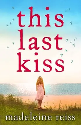 Reiss |  This Last Kiss | eBook | Sack Fachmedien