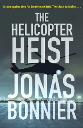 Bonnier |  The Helicopter Heist | eBook | Sack Fachmedien