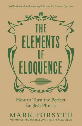 Forsyth |  The Elements of Eloquence | Buch |  Sack Fachmedien
