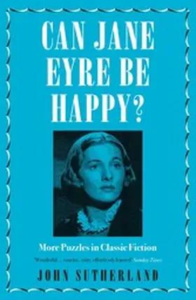 Sutherland |  Can Jane Eyre Be Happy? | eBook | Sack Fachmedien