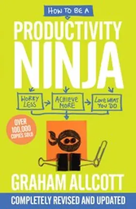 Allcott |  How to be a Productivity Ninja | eBook | Sack Fachmedien