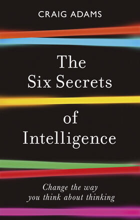 Adams |  The Six Secrets of Intelligence | Buch |  Sack Fachmedien