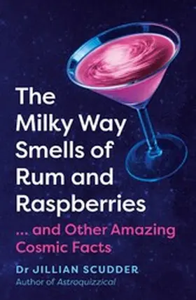 Scudder |  The Milky Way Smells of Rum and Raspberries | eBook | Sack Fachmedien