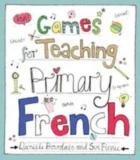 Bourdais / Finnie |  Games for Teaching Primary French | eBook | Sack Fachmedien