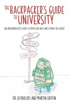 Phillips / Griffin |  Backpacker's Guide to University | eBook | Sack Fachmedien