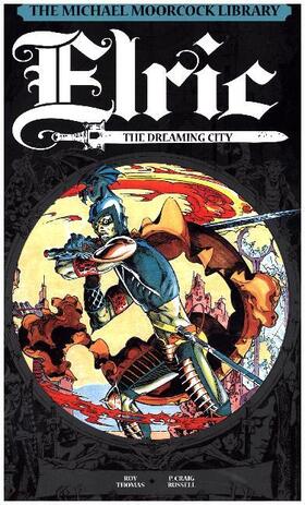 Thomas |  The Michael Moorcock Library Vol. 3: Elric The Dreaming City | Buch |  Sack Fachmedien
