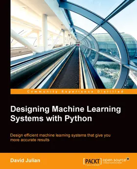 Julian |  Designing Machine Learning Systems with Python | eBook | Sack Fachmedien