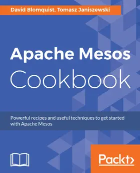 Blomquist / Janiszewski |  Apache Mesos Cookbook | eBook | Sack Fachmedien