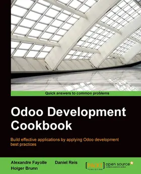 Brunn / Fayolle / Reis |  Odoo Development Cookbook | eBook | Sack Fachmedien