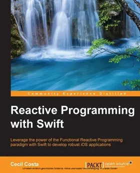 Costa |  Reactive Programming with Swift | eBook | Sack Fachmedien
