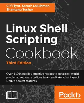Flynt / Lakshman / Tushar |  Linux Shell Scripting Cookbook | eBook | Sack Fachmedien