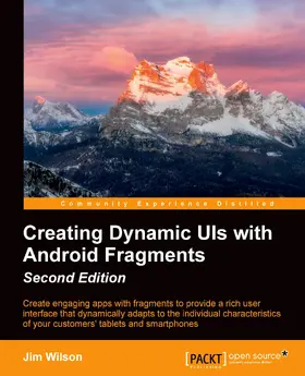 Wilson |  Creating Dynamic UIs with Android Fragments | eBook | Sack Fachmedien