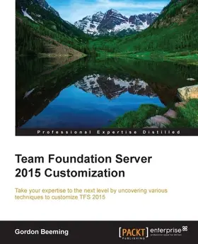Beeming |  Team Foundation Server 2015 Customization | eBook | Sack Fachmedien