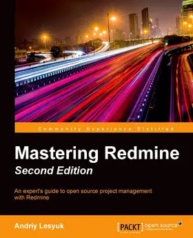 Lesyuk |  Mastering Redmine Second Edition | eBook | Sack Fachmedien
