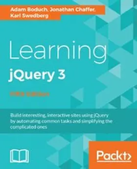 Boduch / Chaffer / Swedberg |  Learning jQuery 3 - Fifth Edition | eBook | Sack Fachmedien