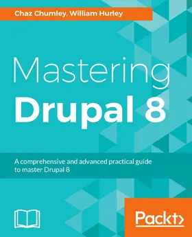 Chumley / Hurley |  Mastering Drupal 8 | eBook | Sack Fachmedien