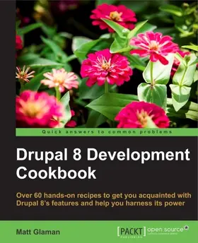 Glaman |  Drupal 8 Development Cookbook | eBook | Sack Fachmedien