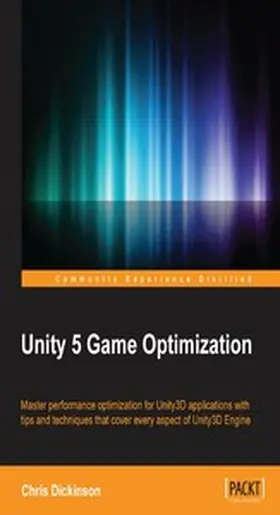 Dickinson |  Unity 5 Game Optimization | eBook | Sack Fachmedien