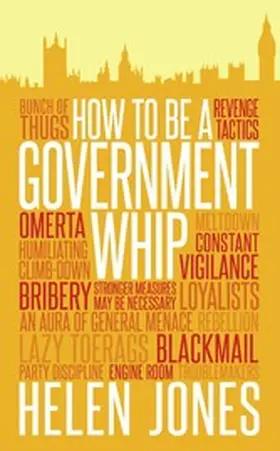 Jones |  How to Be a Government Whip | eBook | Sack Fachmedien