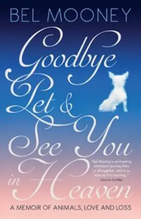 Mooney |  Goodbye Pet & See You in Heaven | eBook | Sack Fachmedien