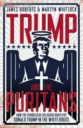 Roberts / Whittock |  Trump And The Puritans | eBook | Sack Fachmedien