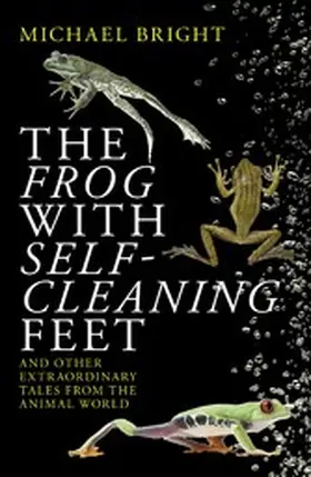 Bright |  The Frog with Self-Cleaning Feet | eBook | Sack Fachmedien