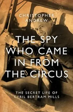 Andrew |  The Spy Who Came in from the Circus | eBook | Sack Fachmedien