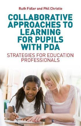 Christie / Fidler |  Collaborative Approaches to Learning for Pupils with PDA | Buch |  Sack Fachmedien