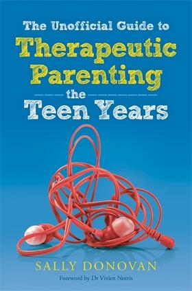 Donovan |  The Unofficial Guide to Therapeutic Parenting - The Teen Years | Buch |  Sack Fachmedien