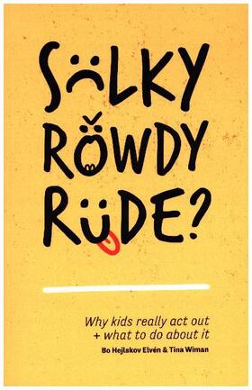 Hejlskov Elvén / Wiman |  Sulky, Rowdy, Rude? | Buch |  Sack Fachmedien